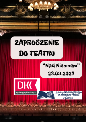 Plakat - Zaproszenie do teatru na spektakl "Nad Niemnem" 23.09.2023