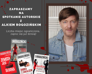 Plakat zapowiadający spotkanie autorskie z wybranymi okładkami książek Alka Rogozińskiego na tle zdjęcia autora.