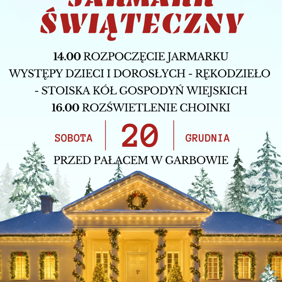 Plakat, zaproszenie na Garbowski jarmark Świąteczny.